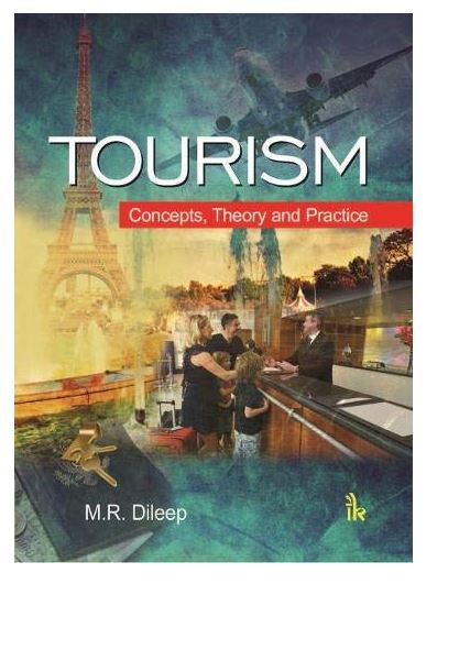 TOURISM: CONCEPTS, THEORY AND PRACTICE 